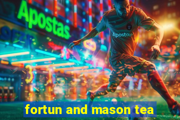 fortun and mason tea